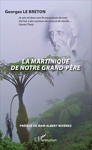 Georges Le Breton La Martinique De Notre Grand-Père