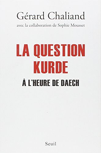 Gérard Chaliand La Question Kurde À L'Heure De Daech