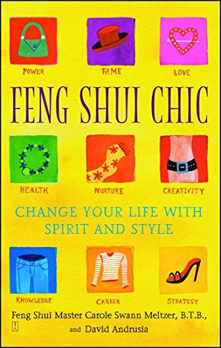 Meltzer, Carole Swann Feng Shui Chic: Change Your Life With Spirit And Style