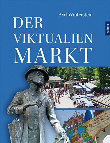 Axel Winterstein Der Viktualienmarkt