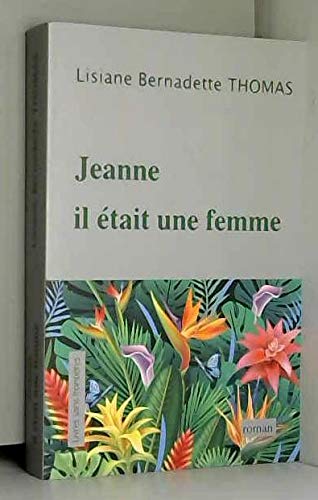 Bernadette Thomas Jeanne Il Etait Une Femme (Muses)