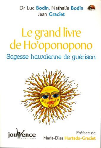 Luc Bodin Le Grand Livre De L'Ho'Oponopono