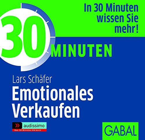 Lars Schäfer 30 Minuten Emotionales Verkaufen (Audissimo)