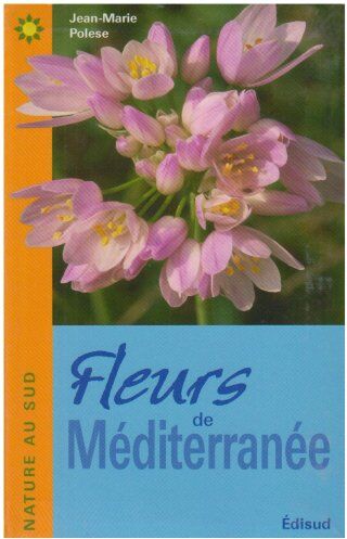 Jean-Marie Polese Fleurs De Méditerranée