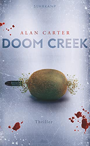 Alan Carter Doom Creek: Thriller (Neuseeland-Thriller)