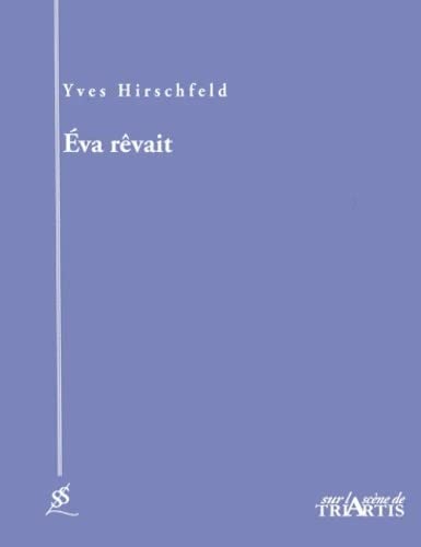 Yves Hirschfeld Eva Rêvait