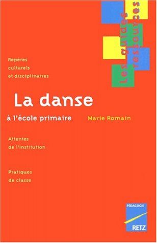 M. Romain La Danse À L'École Primaire (Guide Ressource)