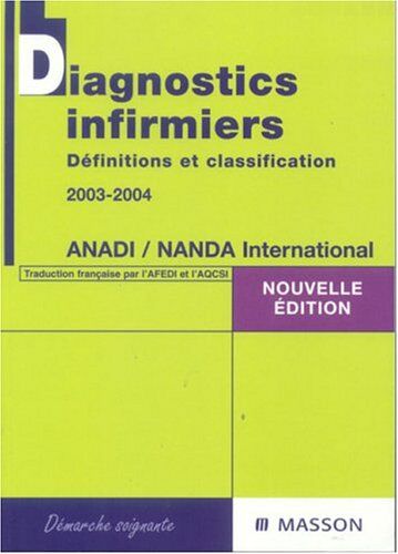 Collectif Diagnostics Infirmiers : Définitions Et Classification (Démarche Soigna)