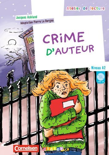 Jacques Asklund Atelier De Lecture: A2+ - Crime D'Auteur: Lektüre Mit Beiliegender Cd: Lektüreheft