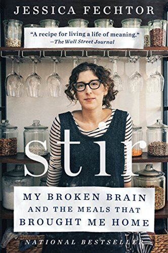 Jessica Fechtor Stir: My Broken Brain And The Meals That Brought Me Home