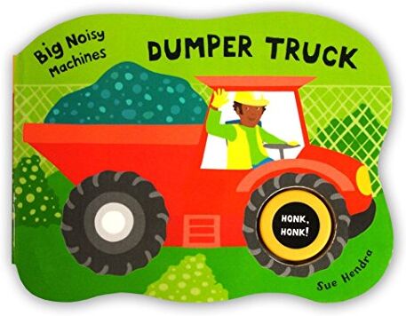 Big Noisy Machines - Dumper Truck