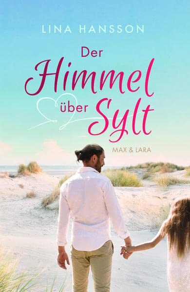 Lina Hansson Der Himmel Über Sylt: Max & Lara