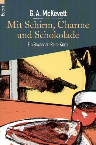 McKevett, G. A. Mit Schirm, Charme Und Schokolade. Ein Savannah Reid- Krimi