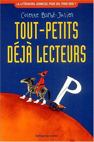 Colette Barbé-Julien Tout-Petits, Déjà Lecteurs