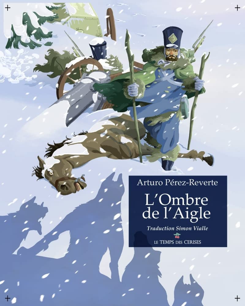 Arturo Pérez-Reverte L'Ombre De L'Aigle