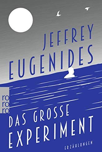 Jeffrey Eugenides Das Große Experiment