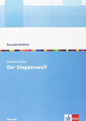 Monika Fellenberg Stundenblätter Hermann Hesse Der Steppenwolf: Kopiervorlagen Mit Unterrichtshilfen (Stundenblätter Deutsch)