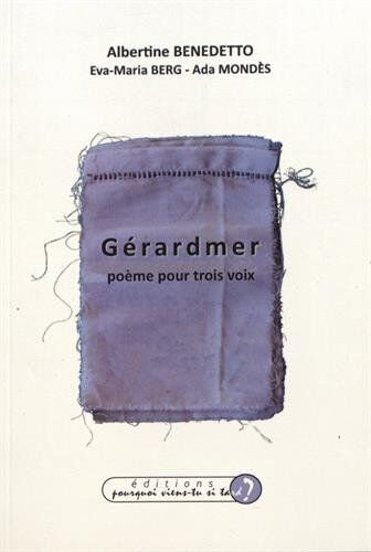 Albertine Benedetto Gérardmer: Poème Pour Trois Voix, Édition Français-Allemand-Espagnol