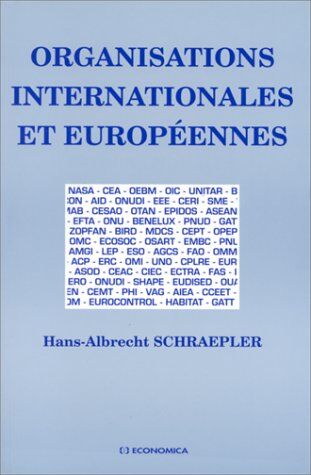 Hans-Albrecht Schraepler Organisations Internationales Et Européennes - Adresses, Structures, Objectifs...