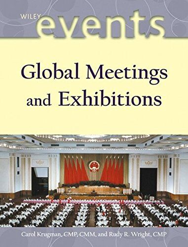 Carol Krugman Global Meetings And Exhibitions (The Wiley Event Management Series)