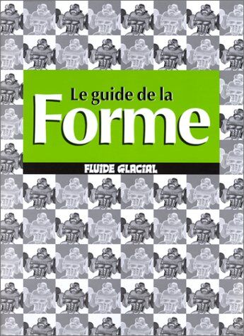 Collectif Le Guide De La Forme (Les Delires Flu)