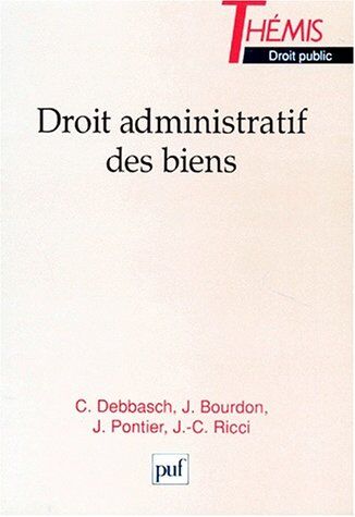 Charles Debbasch Droit Administratif Des Biens (Themis)
