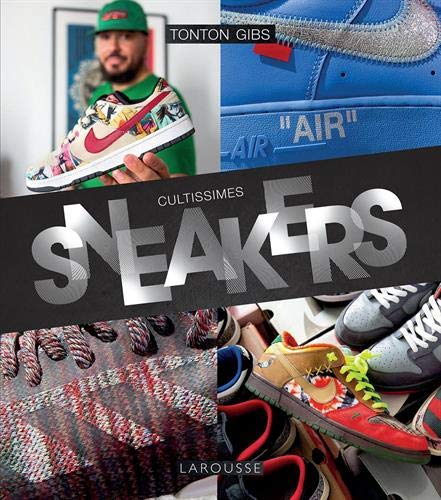 Cultissimes Sneakers By Tonton Gibs (Beaux Livres Larousse)