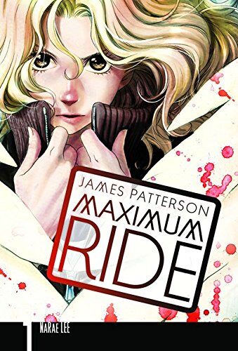 James Patterson Maximum Ride: The Manga, Vol. 1