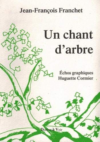 Jean-François Franchet Un Chant D'Arbre