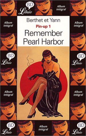 Philippe Berthet Pin-Up, Tome 1 : Remember Pearl Harbor: (Librio)