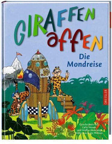 Cally Stronk Giraffenaffen - Die Mondreise