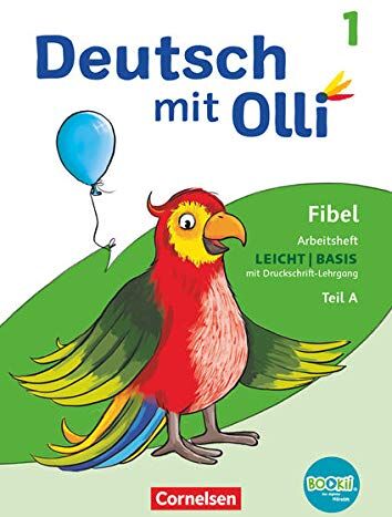 Silke Bergmann Deutsch Mit Olli - Erstlesen - Ausgabe 2021 - 1. Schuljahr: Arbeitsheft Leicht / Basis Inkl. Druckschrift-Lehrgang - Teil A Und B Im Paket Mit Bookii-Funktion