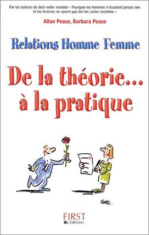 Allan Pease De La Théorie... À La Pratique Relations Homme Femme Coffret En 2 Volumes : Pourquoi Les Hommes N'Écoutent Jamais Rien Et Les Femmes Ne Savent Pas Lire Les Cartes Routières ; Testez Votre Couple