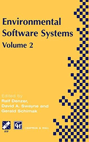 Ralf Denzer Environmental Software Systems: Ifip Tc5 Wg5.11 International Symposium On Environmental Software Systems (Isess ?97), 28 April?2 May 1997, British ... In Information And Communication Technology)