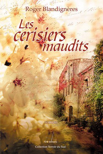 Roger Blandignères Les Cerisiers Maudits