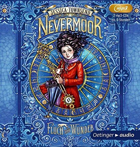 Jessica Townsend Nevermoor. Fluch Und Wunder (2 Mp3-Cd): Ungekürzte Lesung, Ca. 560 Min.