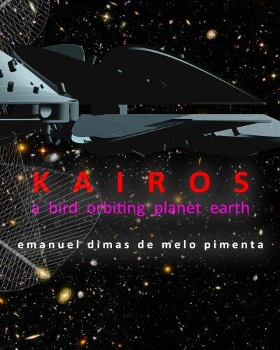 Pimenta, Emanuel Dimas de Melo Kairos: A Bird Orbiting Planet Earth