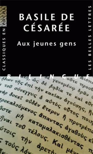 Basile de Césarée Basile De Cesaree, Aux Jeunes Gens. Comment Tirer Profit De La Litterature Grecque (Classiques En Poche)