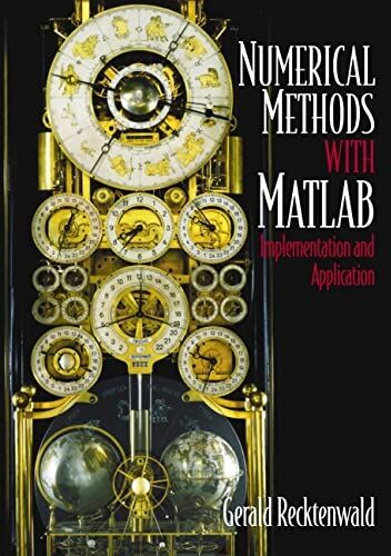 Gerald Recktenwald Introduction To Numerical Methods And Matlab: Implementations And Applications