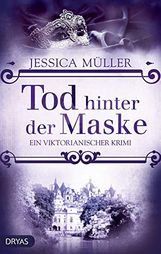 Jessica Müller Tod Hinter Der Maske: Ein Viktorianischer Krimi (Baker Street Bibliothek)