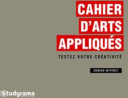 Edwidge Witvoet Cahier D'Arts Appliqués : Testez Votre Créativité