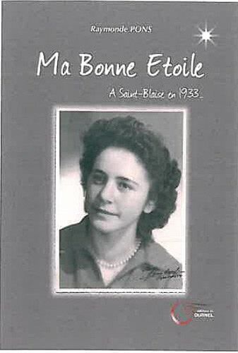 RAYMONDE PONS Ma Bonne Etoile - A Saint Blaise En 1933