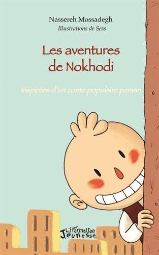 MOSSADEGH/SESS Les Aventures De Nokhodi