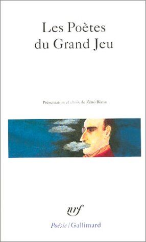 Gall Collectifs Poetes Du Grand Jeu (Poesie/gallimard)