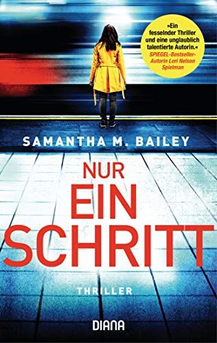 Bailey, Samantha M. Nur Ein Schritt: Thriller