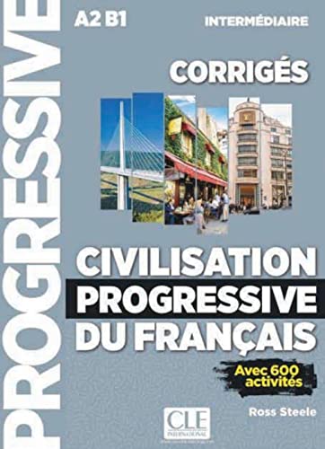 Ross Steele Civilisation Progressive Du Français - Niveau Intermédiaire: Niveau Intermédiaire 2ème Édition . Lösungsheft