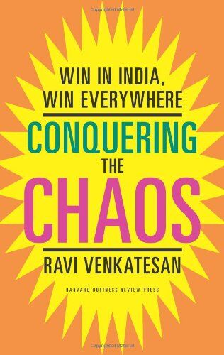 Ravi Venkatesan Conquering The Chaos: Win In India, Win Everywhere