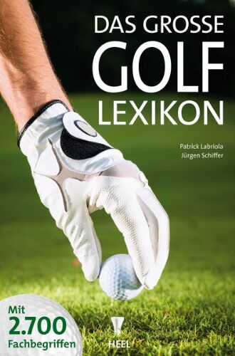 Patrick Labriola Das Große Golf Lexikon