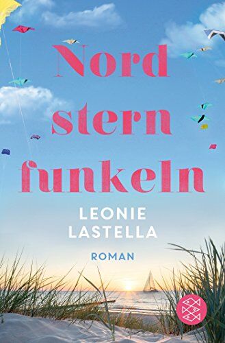 Leonie Lastella Nordsternfunkeln: Roman