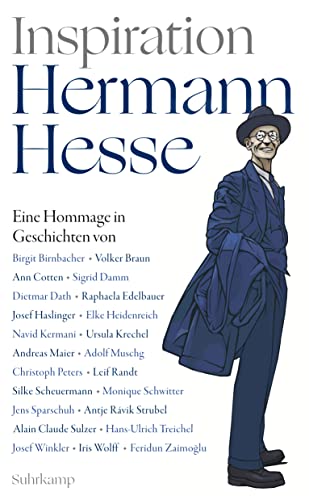 Helga Esselborn-Krumbiegel Inspiration Hermann Hesse: Eine Hommage In Geschichten Von Dietmar Dath, Elke Heidenreich, Navid Kermani, Andreas Maier, Monique Schwitter, Antje Rávic Strubel U. V. A. (Suhrkamp Taschenbuch)